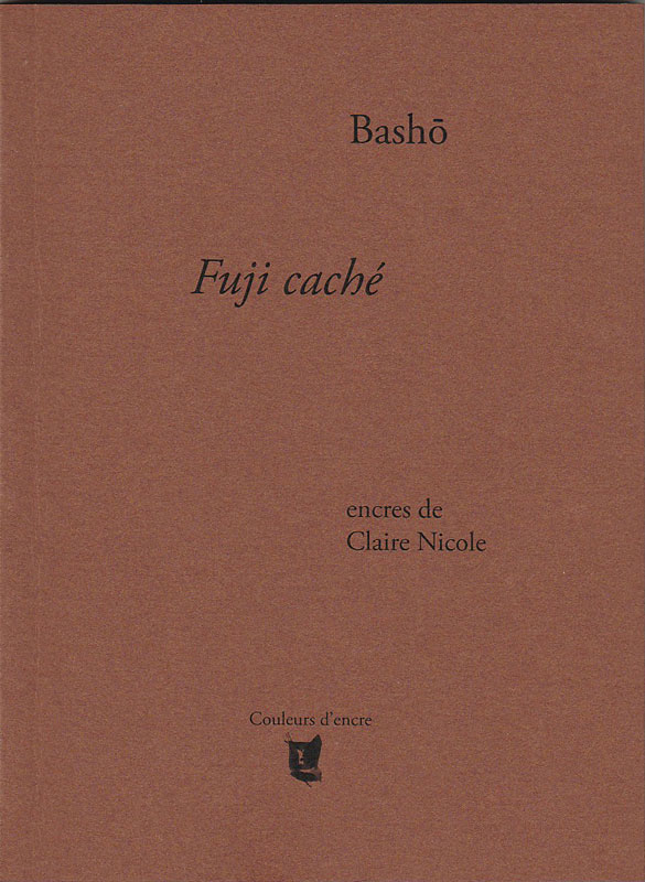 Poésie - Fuji caché - Editions Couleurs d'encre - Lausanne - Suisse