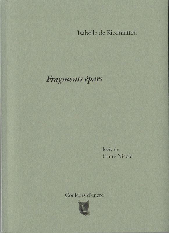 Prose - Fragments épars - Editions Couleurs d'encre - Lausanne - Suisse